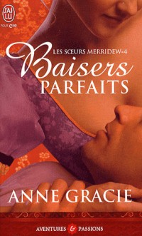 Les soeurs Merridew, Tome 4 : Baisers parfaits