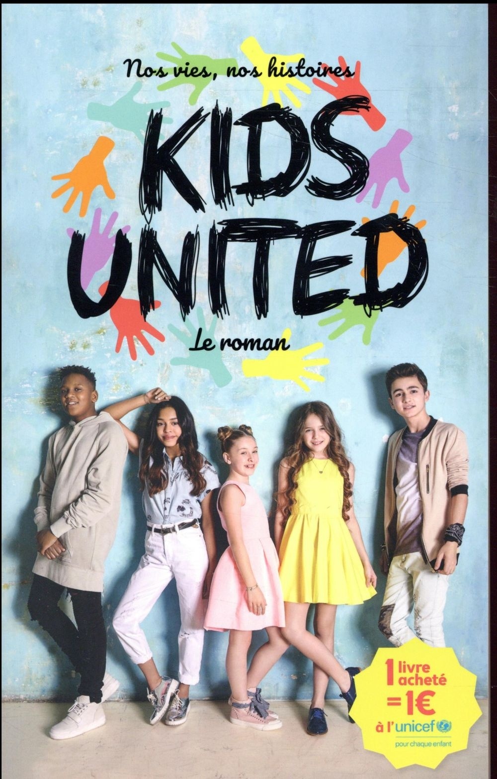 Nos vies, nos histoires - Kids United - le roman