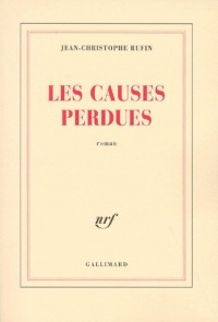 Les Causes perdues - Prix Interallié 1999