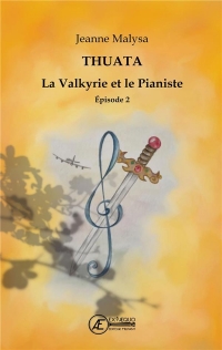 La valkyrie et le pianiste - 2 : thuata