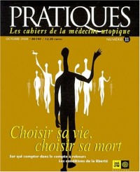 Pratiques n11 - choisir sa vie, choisir sa mort