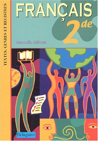 Français 2e : Textes, genres et registres
