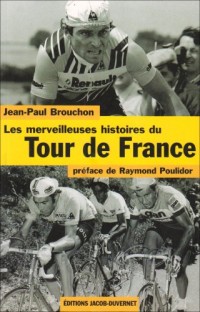 Les Merveilleuses Histoires du Tour de France