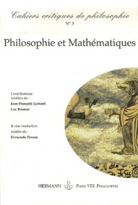 Cahiers critiques de philosophie, N° 3, automne 2006 : Philosophie et Mathématiques
