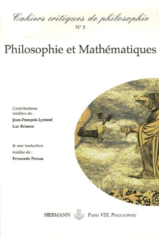 Cahiers critiques de philosophie, N° 3, automne 2006 : Philosophie et Mathématiques