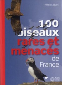 100 oiseaux rares et menacés de France