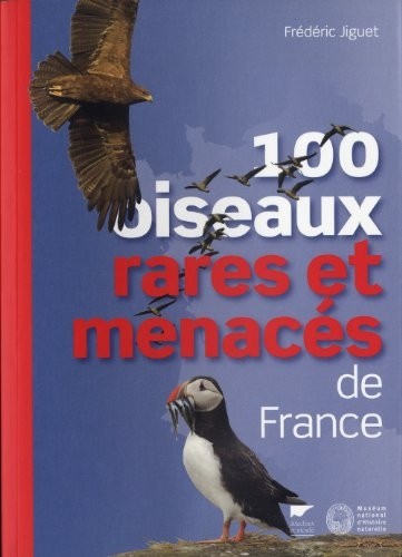 100 oiseaux rares et menacés de France