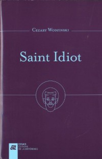Saint Idiot : Projet d'anthropologie apophatique