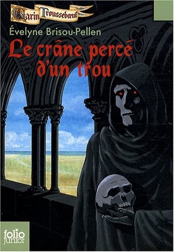 Garin Troussebœuf, IX : Le crâne percé d'un trou