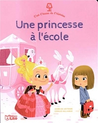 C'est l'heure de l'histoire: Une princesse à l'école - Dès 4 ans