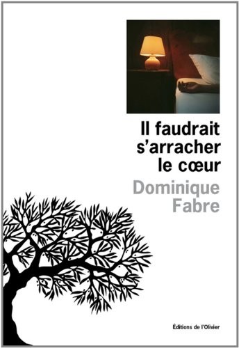 Il faudrait s'arracher le cOeur