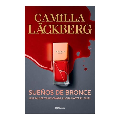 Sueños de Bronce: Una Mujer Traicionada Lucha Hasta El Final / Dreams of Bronze [9786073925556]