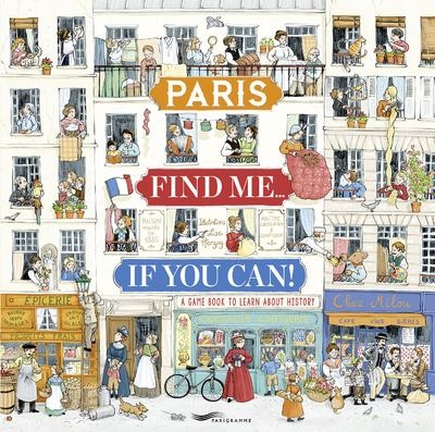 Paris Find me if you can ! - A game book to learn about history
