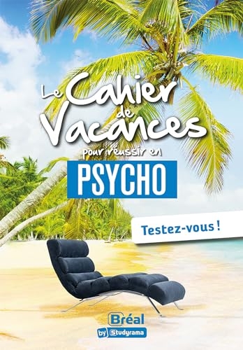 Le cahier de vacances pour réussir en première année de psycho