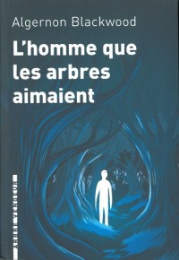 L'homme que les arbres aimaient