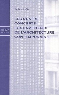 Les quatre concepts fondamentaux de l'architecture contemporaine