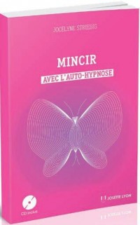 Mincir et garder son poids de forme avec l'auto-hypnose (1CD audio)