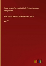 The Earth and its Inhabitants. Asia: Vol. IV
