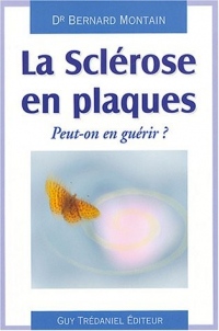 La sclérose en plaques : Peut-on en guérir ?