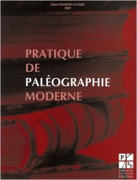 Pratique de paléographie moderne : Lire les Foréziens d'autrefois (XVIIe et XVIIIe siècles)