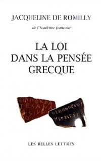 La Loi dans la pensée grecque: Des origines à Aristote.