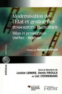 Modernisation de l'Etat et gestion des ressources humaines : Bilan et perspectives Québec-Belgique