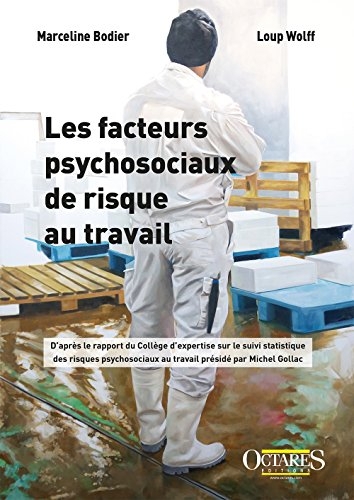 Les facteurs psychosociaux de risque au travail