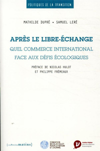 L'Après-Libre-Echange. le Commerce a l'Heure des Défis Ecologiques