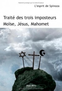 Traité des trois imposteurs : Moise, Jésus, Mahomet