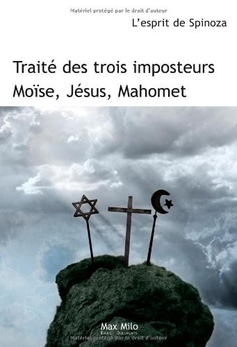 Traité des trois imposteurs : Moise, Jésus, Mahomet