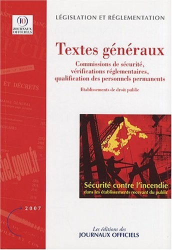 Sécurité contre l'incendie dans les établissements recevant du public : Textes généraux