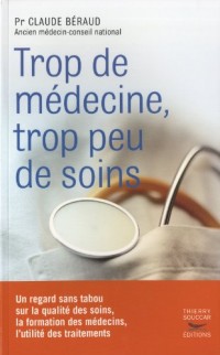 Trop de médecine, trop peu de soins