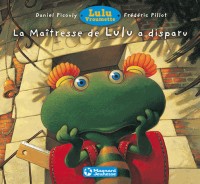 Lulu Vroumette : La maîtresse de Lulu a disparue