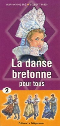 La danse bretonne pour tous : Tome 2