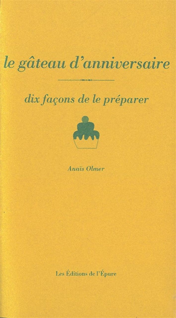 Le gâteau d'anniversaire : Dix façons de le préparer