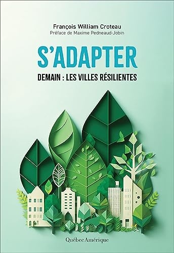 S’adapter: Demain : les villes résilientes