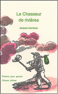 Le Chasseur de rivières