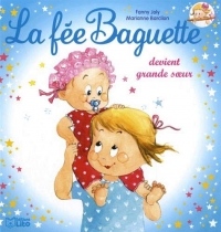 La fée Baguette devient grande soeur - Dès 3 ans