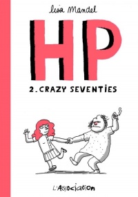 HP, Tome 2 : Crazy seventies : De 1974 à 1982 souvenirs infirmiers