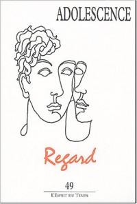 Adolescence, N° 49/2004 : Regard