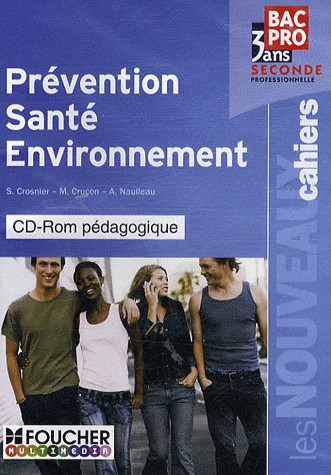 Prévention, Santé, Environnement 2e Bac Pro 3 ans : CD-ROM pédagogique