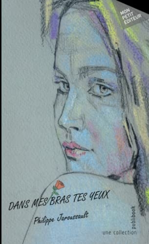 Dans mes bras tes yeux