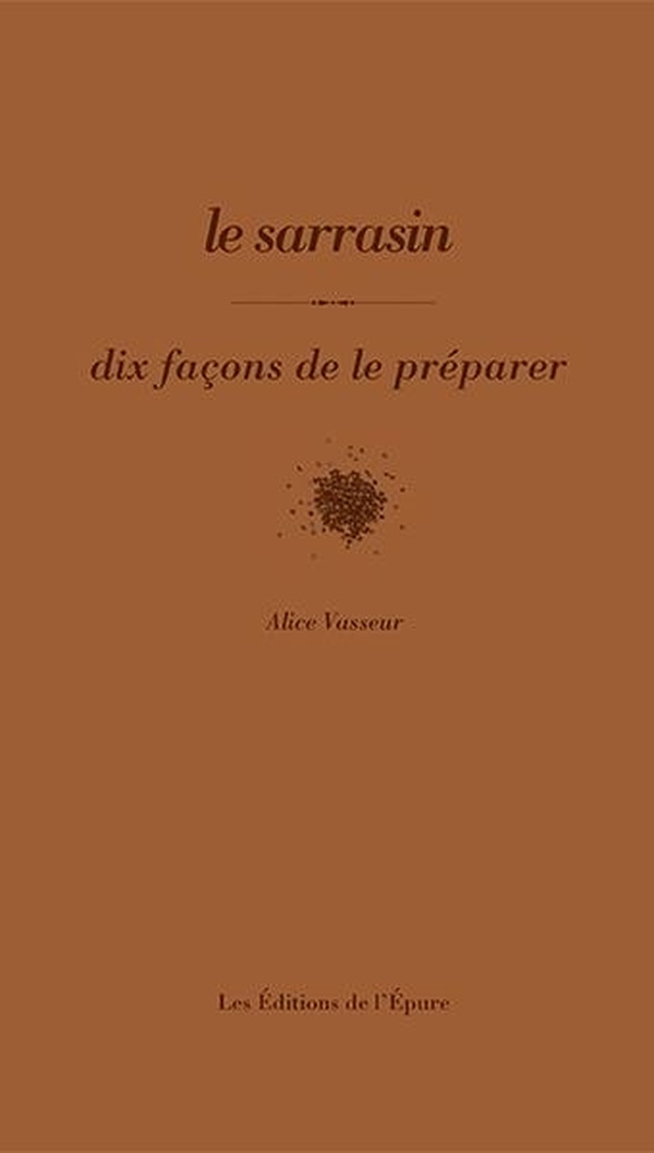 Le Sarrasin, Dix Façons de le Préparer
