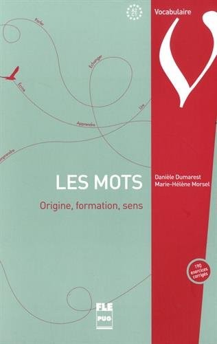 Les mots : Origine, formation, sens