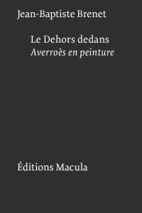 Le Dehors dedans. Averroès en peinture