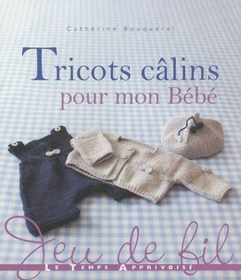 TRICOTS CALINS POUR MON BEBE