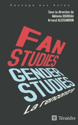 Fan & Gender Studies : la rencontre