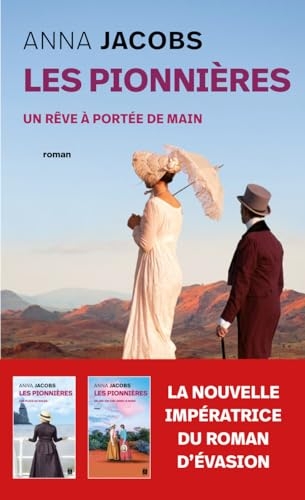 Les Pionnières. Un rêve à portée de main t.3