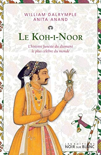 Le Koh-i-Noor: L'histoire funeste du diamant le plus célèbre du monde
