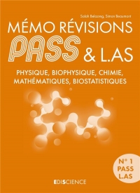Mémo Révisions PASS & L.AS - 2e éd.: Physique, Biophysique, Chimie, Mathématiques, Biostatistiques